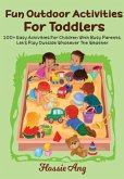 100+ Fun Outdoor Activities For Toddlers (eBook, ePUB)