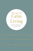The Art of Calm Living (eBook, ePUB)