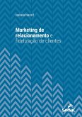 Marketing de relacionamento e fidelização de clientes (eBook, ePUB)