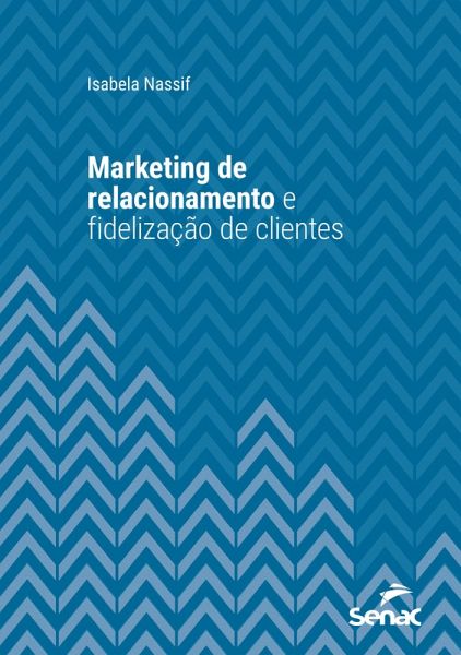 Marketing de relacionamento e fidelização de clientes (eBook, ePUB) Marketing de relacionamento e fidelização de clientes (eBook, ePUB)