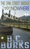 The 59th Street Bridge to Nowhere (eBook, ePUB)