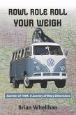 Rowl Role Roll Your Weigh (eBook, ePUB)