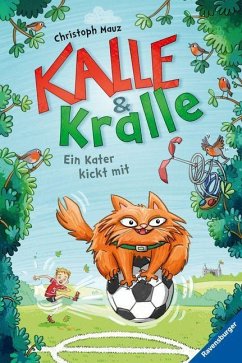 Ein Kater kickt mit / Kalle & Kralle Bd.2 (Mängelexemplar) - Mauz, Christoph