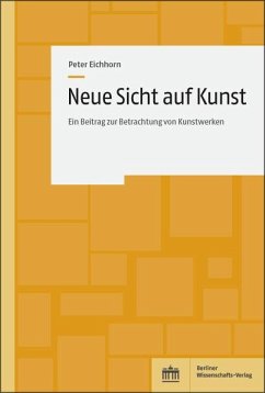 Neue Sicht auf Kunst (eBook, PDF) - Eichhorn, Peter