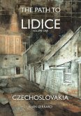 Czechoslovakia (The Path to Lidice, #1) (eBook, ePUB) Czechoslovakia (The Path to Lidice, #1) (eBook, ePUB)