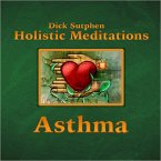 Asthma: Holistic Meditations (MP3-Download)