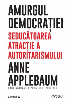 Amurgul democrației (eBook, ePUB) - Applebaum, Anne