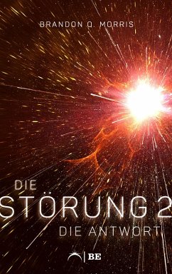 Die Störung 2: Die Antwort (eBook, ePUB) - Morris, Brandon Q.