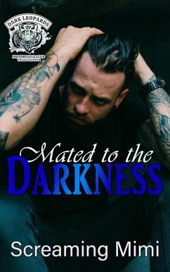 Mated to the Darkness (The Dark Leopards MC East Texas Chapter, #3) (eBook, ePUB) - Mimi, Screaming