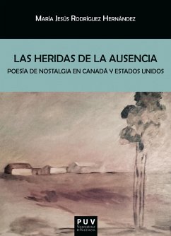 Las heridas de la ausencia (eBook, ePUB) - Rodríguez Hernández, Mª Jesús