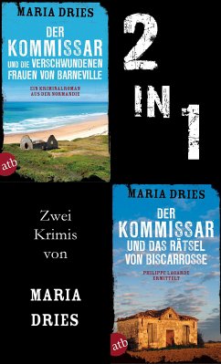 Der Kommissar und die verschwundenen Frauen von Barneville & Der Kommissar und das Rätsel von Biscarrosse (eBook, ePUB) - Dries, Maria