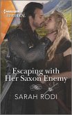 Escaping with Her Saxon Enemy (eBook, ePUB) Escaping with Her Saxon Enemy (eBook, ePUB)
