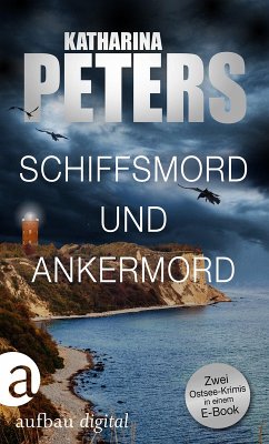 Schiffsmord und Ankermord (eBook, ePUB) - Peters, Katharina