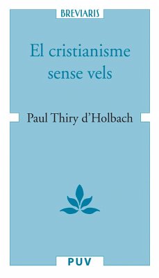 Cover El cristianisme sense vels, o examen dels principis i dels efectes de la religió cristiana (eBook, ePUB)