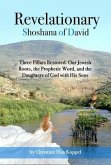 Revelationary Shoshana of David: Three Pillars Restored (eBook, ePUB)