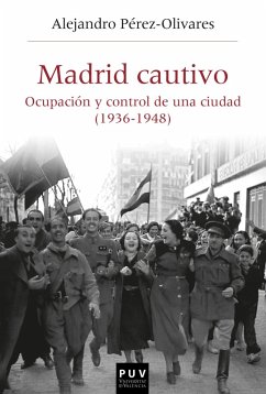 Madrid cautivo (eBook, PDF) - Pérez-Olivares García, Alejandro