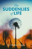 The Suddenlies of Life (eBook, ePUB)
