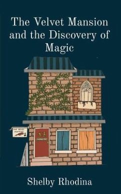 Cover The Velvet Mansion and the Discovery of Magic (eBook, ePUB)