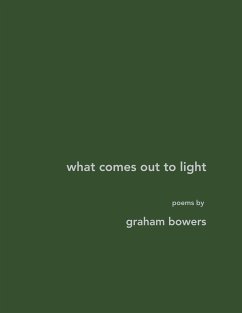 what comes out to light (eBook, ePUB) - bowers, graham