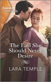 The Earl She Should Never Desire (eBook, ePUB)