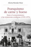 Franquismo de carne y hueso (eBook, PDF)