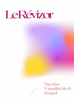 Le Révizor (eBook, ePUB) - Gogol, Nicolas Vassiliévitch