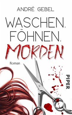 Waschen. Föhnen. Morden (eBook, ePUB) - Gebel, André