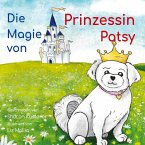 Die Magie von Prinzessin Patsy (eBook, ePUB)