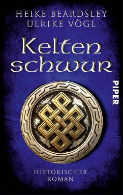 Keltenschwur (eBook, ePUB) - Vögl, Ulrike; Beardsley, Heike