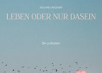 Leben oder nur Dasein (eBook, ePUB)
