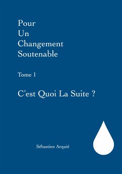 Pour un changement soutenable (eBook, ePUB) - Arquié, Sébastien