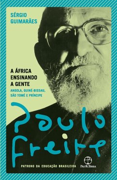 A África ensinando a gente (eBook, ePUB) - Freire, Paulo; Guimarães, Sérgio