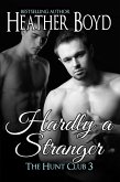 Hardly a Stranger (Hunt Club, #3) (eBook, ePUB) Hardly a Stranger (Hunt Club, #3) (eBook, ePUB)