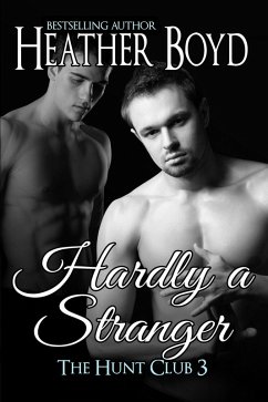 Hardly a Stranger (Hunt Club, #3) (eBook, ePUB) - Boyd, Heather