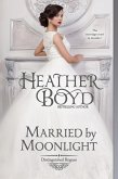 Married by Moonlight (Distinguished Rogues, #9) (eBook, ePUB) Married by Moonlight (Distinguished Rogues, #9) (eBook, ePUB)