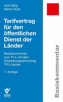 Tarifvertrag für den öffentlichen Dienst der Länder - Görg, Axel;Guth, Martin