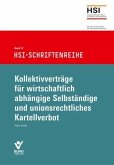 Kollektivverträge für wirtschaftlich abhängigeSelbständige und unionsrechtliches Kartellverbot