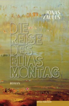 Die Reise des Elias Montag - Zauels, Jonas