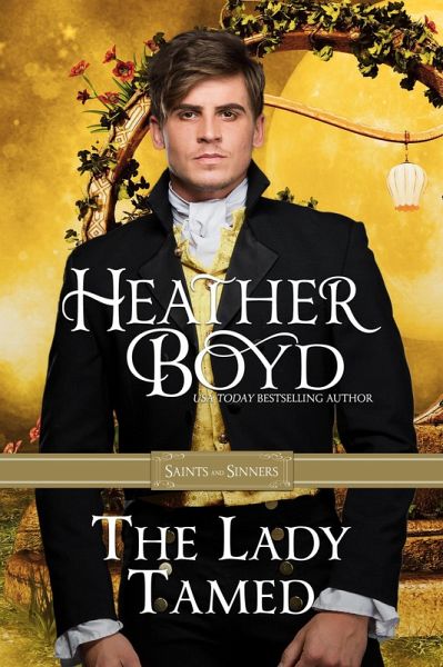 The Lady Tamed (Saints and Sinners, #4) (eBook, ePUB)