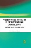 Prosecutorial Discretion in the International Criminal Court (eBook, ePUB)