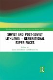 Soviet and Post-Soviet Lithuania - Generational Experiences (eBook, ePUB)