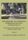 The History of Fairfield, Fairfield County, Connecticut: From the Settlement of the Town in 1639 to 1818: Volume 2 (eBook, ePUB)