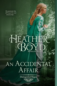 An Accidental Affair (Distinguished Rogues, #4) (eBook, ePUB) - Boyd, Heather