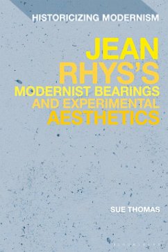 Jean Rhys's Modernist Bearings and Experimental Aesthetics (eBook, PDF) - Thomas, Sue