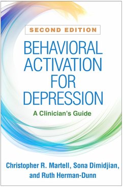 Behavioral Activation for Depression (eBook, ePUB) - Martell, Christopher R.; Dimidjian, Sona; Herman-Dunn, Ruth