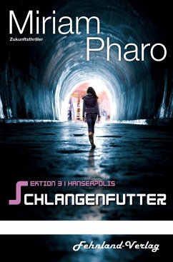 Sektion 3 Hanseapolis ¿ Schlangenfutter - Pharo, Miriam