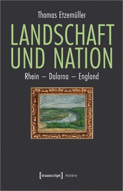 Landschaft und Nation - Etzemüller, Thomas