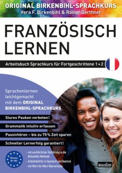 Arbeitsbuch zu Französisch lernen Fortgeschrittene 1+2 - Birkenbihl, Vera F.;Gerthner, Rainer