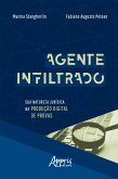 Agente Infiltrado: Sua Natureza Jurídica na Produção Digital de Provas (eBook, ePUB) Agente Infiltrado: Sua Natureza Jurídica na Produção Digital de Provas (eBook, ePUB)
