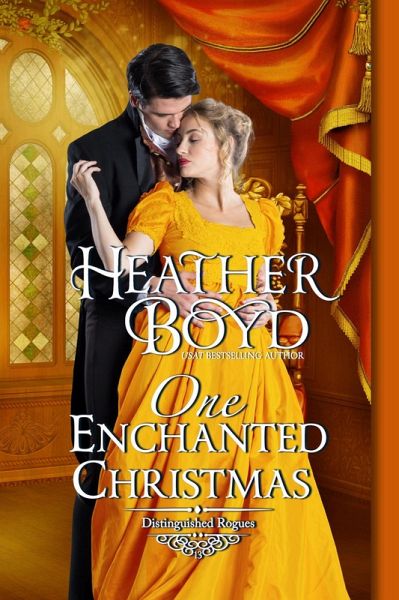 One Enchanted Christmas (Distinguished Rogues, #13) (eBook, ePUB) One Enchanted Christmas (Distinguished Rogues, #13) (eBook, ePUB)